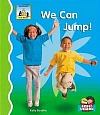 We Can Jump! (Library Binding)