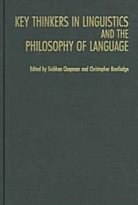 Key Thinkers in Linguistics and the Philosophy of Language (Hardcover)