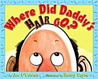 [중고] Where Did Daddy‘s Hair Go? (Hardcover)