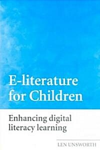 E-Literature for Children : Enhancing Digital Literacy Learning (Paperback)