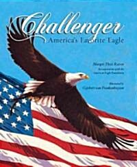 Challenger: Americas Favorite Eagle (Hardcover)