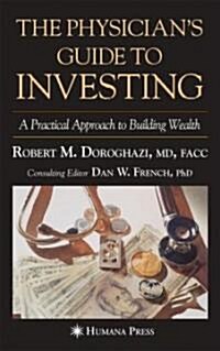 The Physicians Guide to Investing (Hardcover)