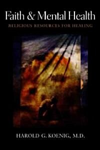 Faith and Mental Health: Religious Resources for Healing (Paperback)
