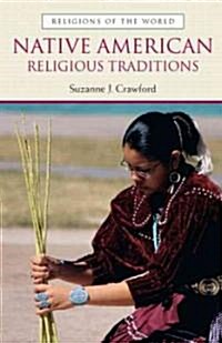 Native American Religious Traditions (Paperback)