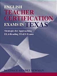 English Teacher Certification Exams in Texas (Paperback)