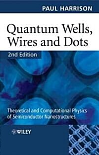 Quantum Wells, Wires And Dots (Hardcover, 2nd)