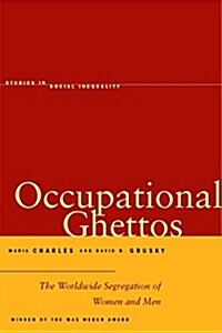 Occupational Ghettos: The Worldwide Segregation of Women and Men (Paperback)