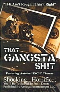 That Gangsta Sh!t (Paperback)