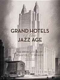 Grand Hotels of the Jazz Age (Hardcover)