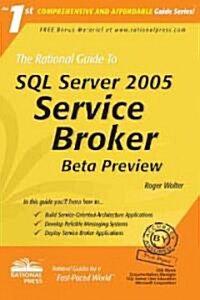 The Rational Guide to SQL Server 2005 Service Broker Beta Preview (Paperback)
