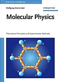 Molecular Physics: Theoretical Principles and Experimental Methods (Paperback)