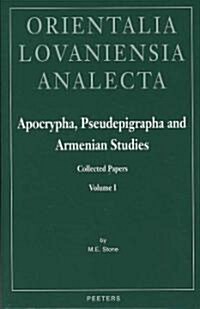 Apocrypha, Pseudepigrapha and Armenian Studies. Collected Papers: Volume I (Hardcover)