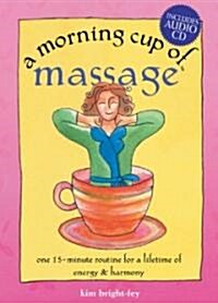 A Morning Cup of Massage (Hardcover, Compact Disc, Spiral)