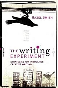The Writing Experiment: Strategies for Innovative Creative Writing (Paperback)