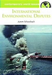 International Environmental Disputes: A Reference Handbook (Hardcover)
