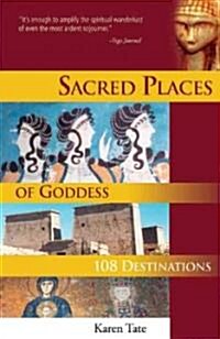 Sacred Places of Goddess: 108 Destinations (Paperback)