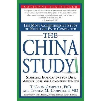 The China Study: The Most Comprehensive Study of Nutrition Ever Conducted and the Startling Implications for Diet, Weight Loss and Long (Paperback)