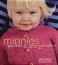 Minnies: Quickknits for Babies and Toddlers (Paperback)