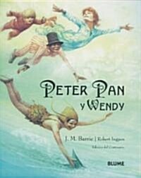 Peter Pan Y Wendy: Edici? del Centenario (Hardcover)