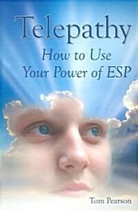 Telepathy: How to Use Your Power of ESP (Paperback)