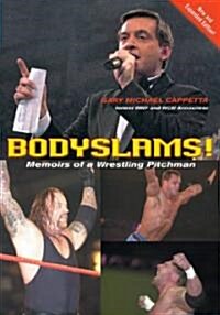 Bodyslams!: Memoirs of a Wrestling Pitchman (Paperback)