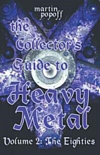 The Collectors Guide to Heavy Metal (Paperback, Compact Disc)