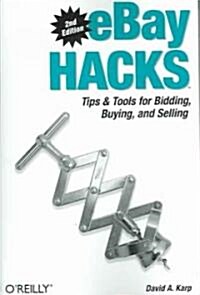 Ebay Hacks: Tips & Tools for Bidding, Buying, and Selling (Paperback, 2)