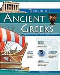 Tools of the Ancient Greeks: A Kids Guide to the History & Science of Life in Ancient Greece (Paperback)