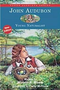 John Audubon: Young Naturalist (Hardcover)