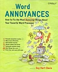 Word Annoyances: How to Fix the Most ANNOYING Things about Your Favorite Word Processor (Paperback)