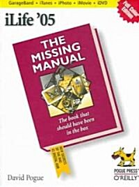 Ilife 05: The Missing Manual (Paperback, 2)