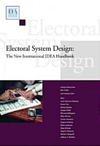 Electoral System Design: The New International Idea Handbook (Paperback)