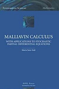 Malliavin Calculus with Applications to Stochastic Partial Differential Equations (Hardcover)