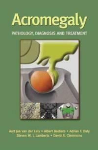 Acromegaly : pathology, diagnosis, and treatment