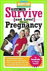 How to Survive and Love Your Pregnancy (Paperback)