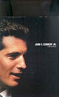 John F. Kennedy Jr.: A Life in Pictures (Hardcover)