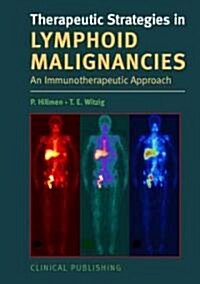 Therapeutic Strategies in Lymphoid Malignancy : An Immunotherapeutic Approach (Hardcover)