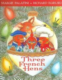 Three French Hens : a Holiday Tale