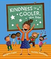 Kindness Is Cooler, Mrs. Ruler (Hardcover)