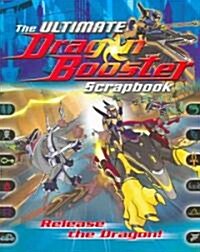 The Ultimate Dragon Booster Scrapbook (Paperback)