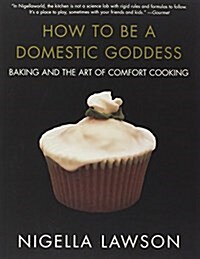 How to Be a Domestic Goddess (Paperback, Reprint)