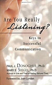 Are You Really Listening?: Keys to Successful Communication (Paperback)