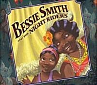 Bessie Smith And the Night Riders (School & Library)