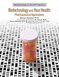 Biotechnology And Your Health (Library)