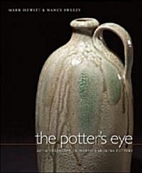 The Potters Eye: Art and Tradition in North Carolina Pottery (Hardcover)