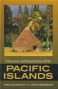 Historical Dictionary of the Discovery and Exploration of the Pacific Islands (Hardcover)