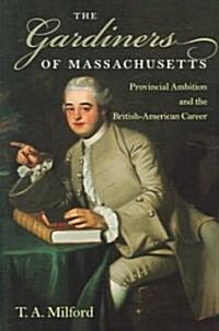 The Gardiners of Massachusetts (Paperback)