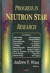 Progress in Neutron Star Resea (Hardcover)