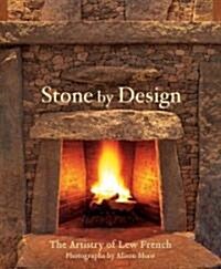 Stone by Design: The Artistry of Lew French (Hardcover)