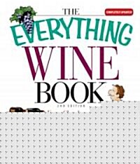 The Everything Wine Book (Paperback, 2nd, Updated)